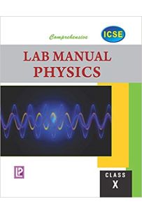 Comprehensive Physics Lab Manual ICSE Class 10