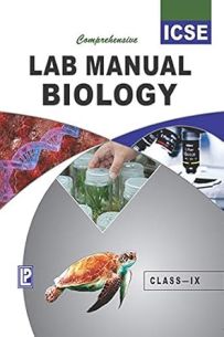 Comprehensive Biology Lab Manual ICSE Class 9