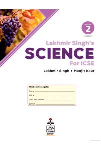 Lakhmir Singh's ICSE Science Course Book Class 2