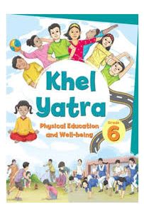 NCERT (New): Physical Education: Khel Yatra Class 6